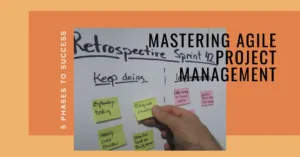 Read more about the article Mastering the 5 Phases of Agile Project Management