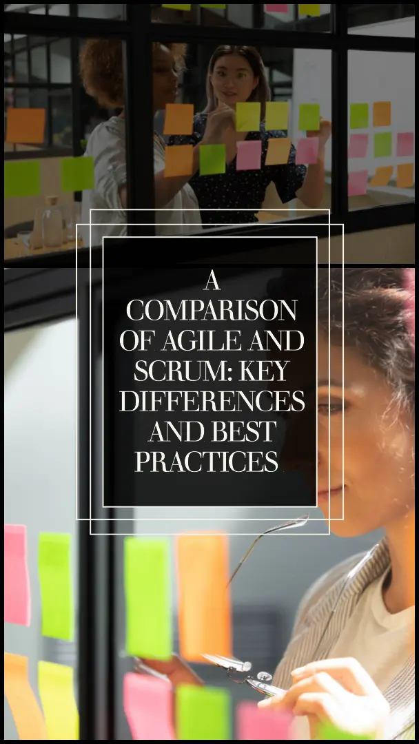 Read more about the article A Comparison of Agile and Scrum: Key Differences and Best Practices