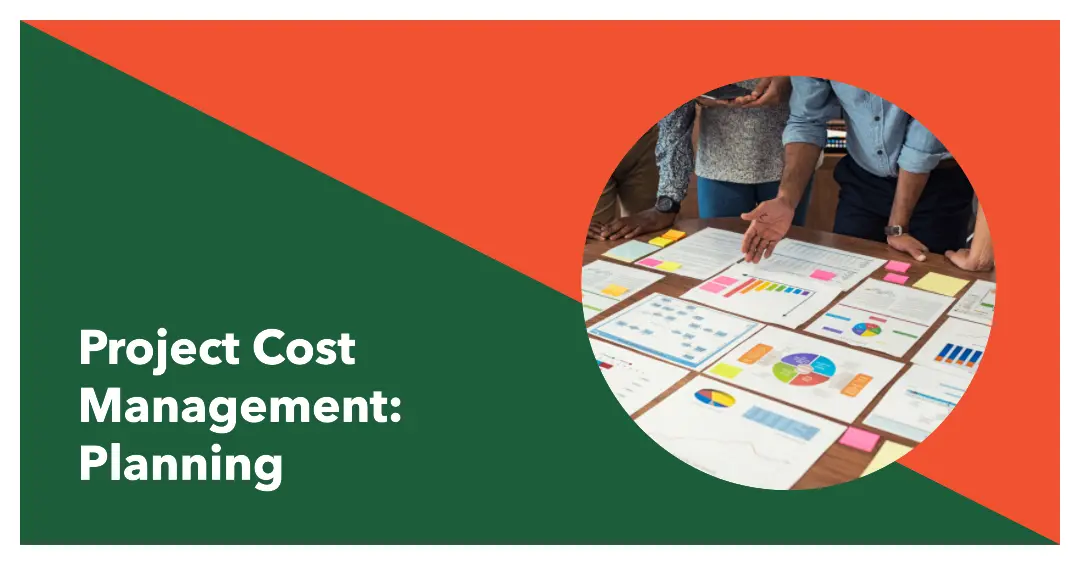 You are currently viewing The First Step in Project Cost Management: Planning