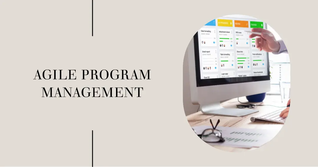 Read more about the article Agile Program Management: A Modern Approach