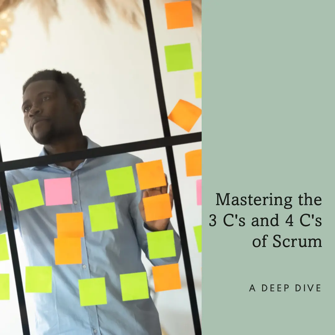 Read more about the article Mastering the 3 C’s and 4 C’s of Scrum: A Deep Dive