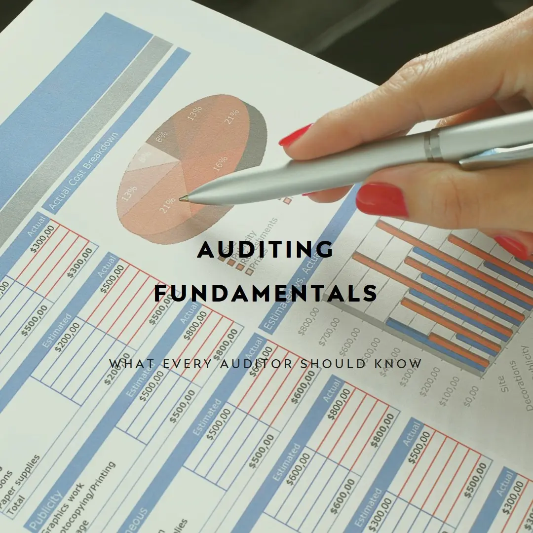 You are currently viewing Auditing Fundamentals: What Every Auditor Should Know