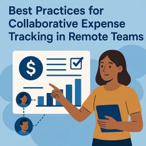 Read more about the article Best Practices for Collaborative Expense Tracking in Remote Teams