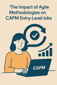 Read more about the article The Impact of Agile Methodologies on CAPM Entry-Level Jobs