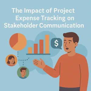 Read more about the article The Impact of Project Expense Tracking on Stakeholder Communication