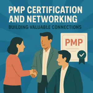 Read more about the article PMP Certification and Networking: Building Valuable Connections