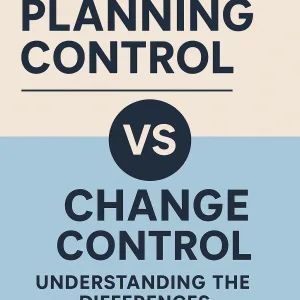Read more about the article Planning Control vs. Change Control: Understanding the Differences