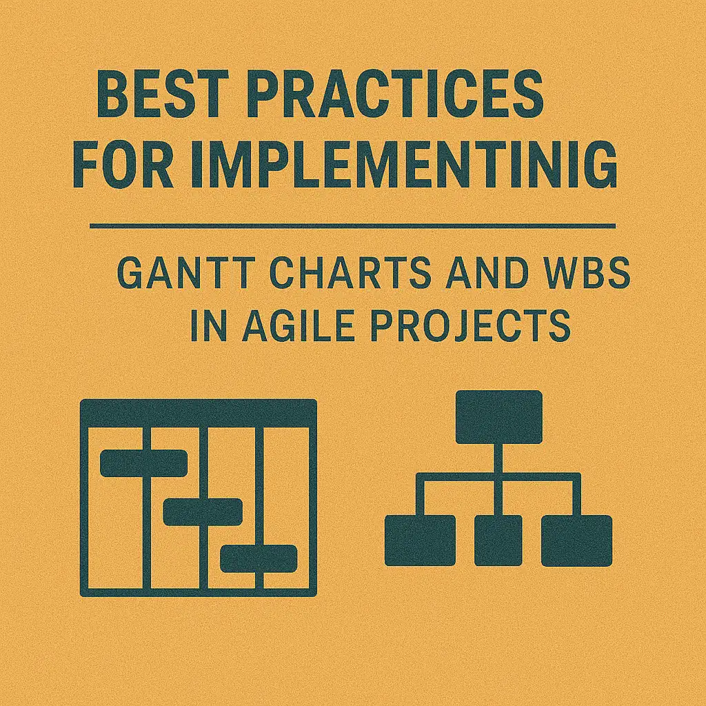 You are currently viewing Best Practices for Implementing Gantt Charts and WBS in Agile Projects