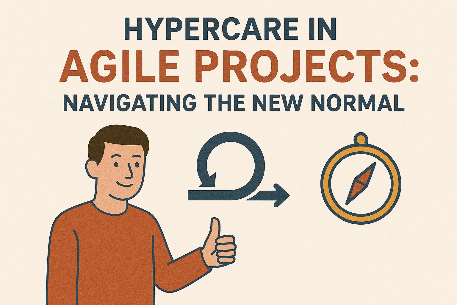 Read more about the article Hypercare in Agile Projects: Navigating the New Normal