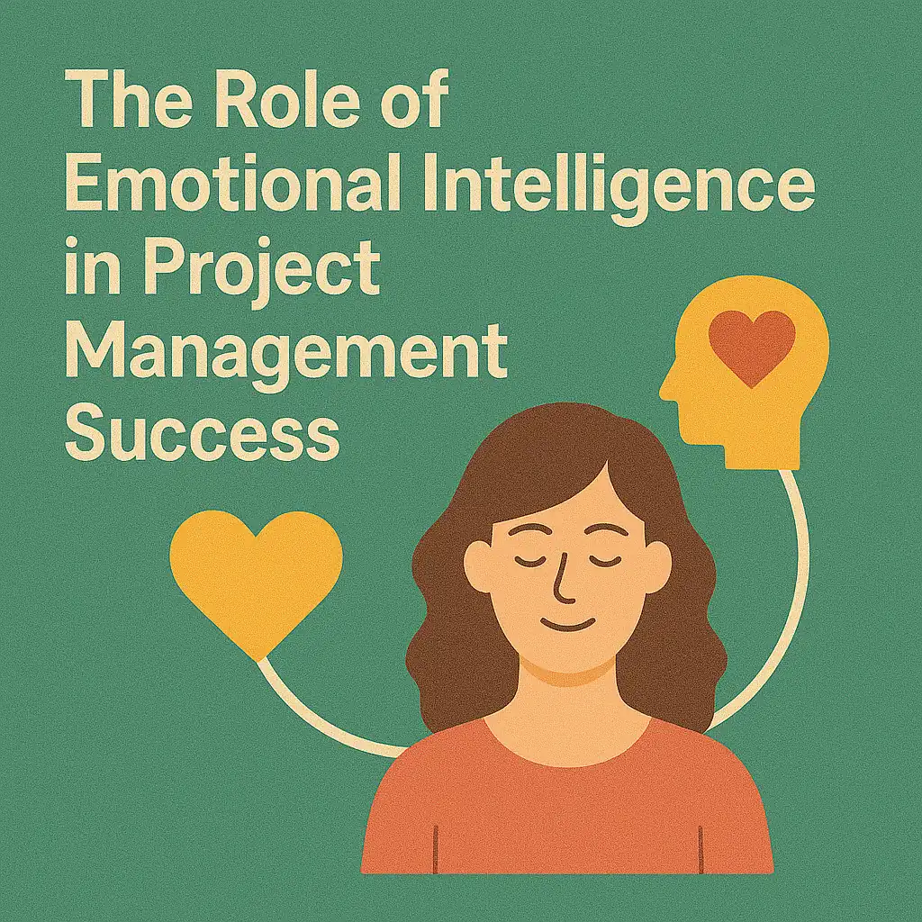 You are currently viewing The Role of Emotional Intelligence in Project Management Success