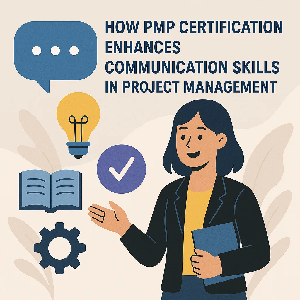 Read more about the article How PMP Certification Enhances Communication Skills in Project Management