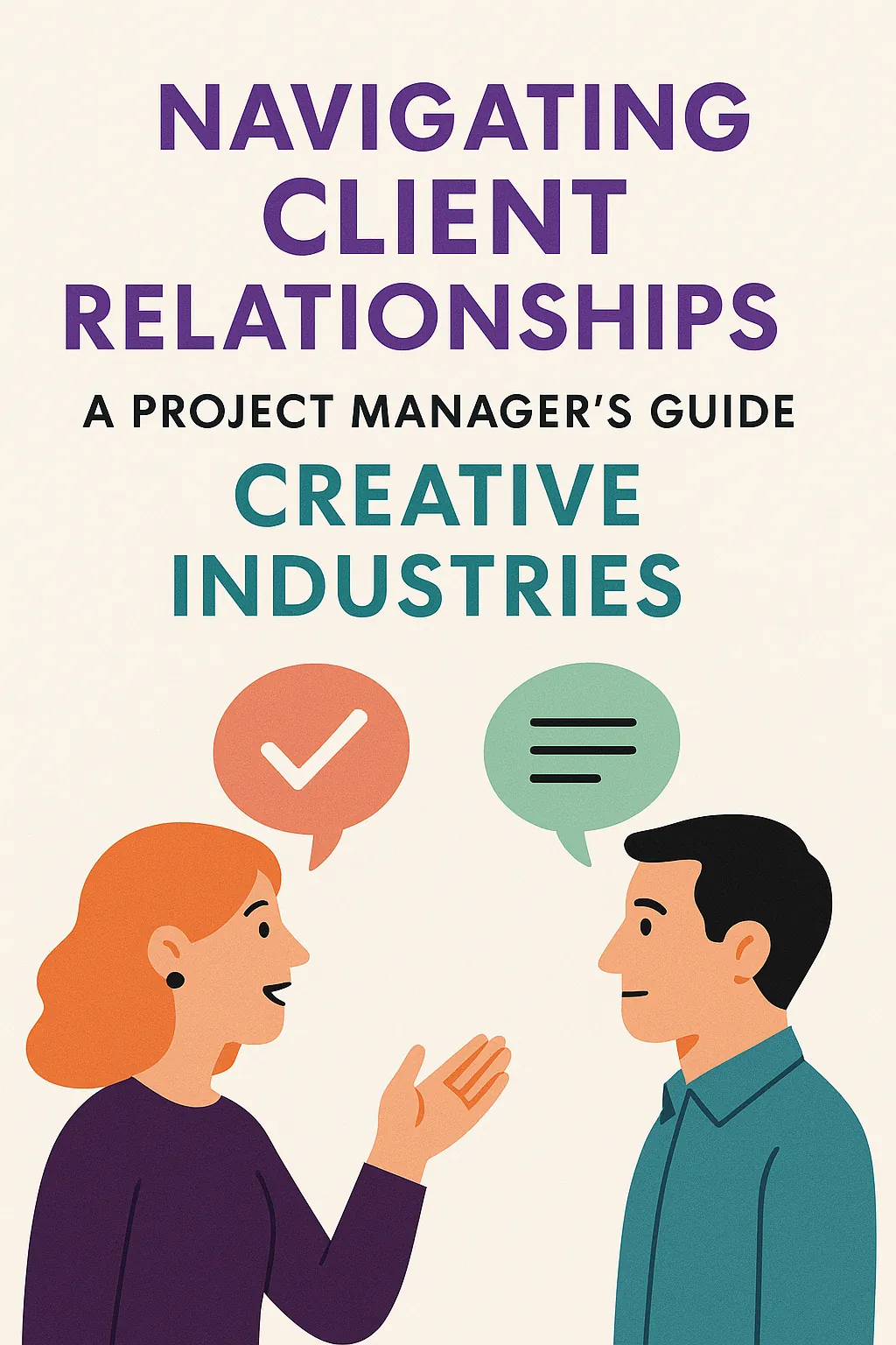 Read more about the article Navigating Client Relationships: A Project Manager’s Guide in Creative Industries