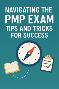 Read more about the article Navigating the PMP Exam: Tips and Tricks for Success