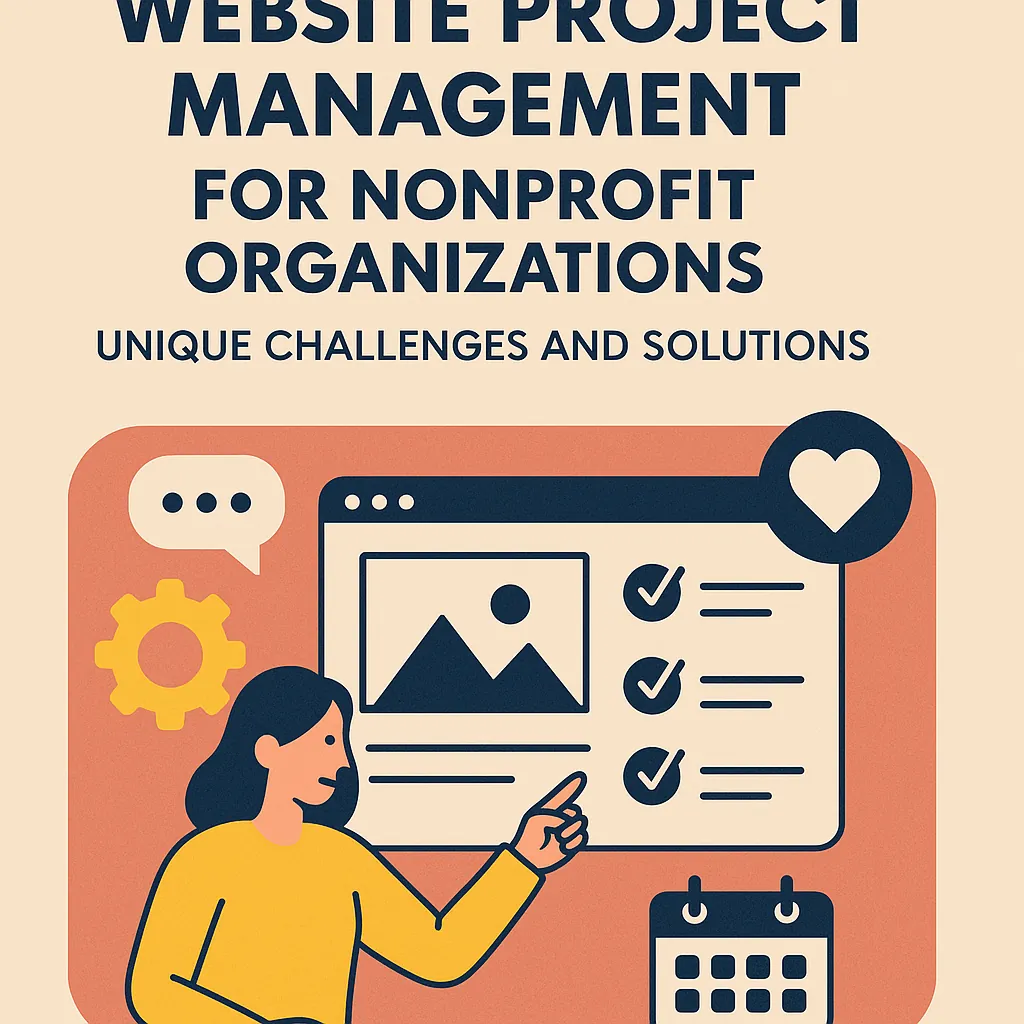 Read more about the article Website Project Management for Nonprofit Organizations: Unique Challenges and Solutions