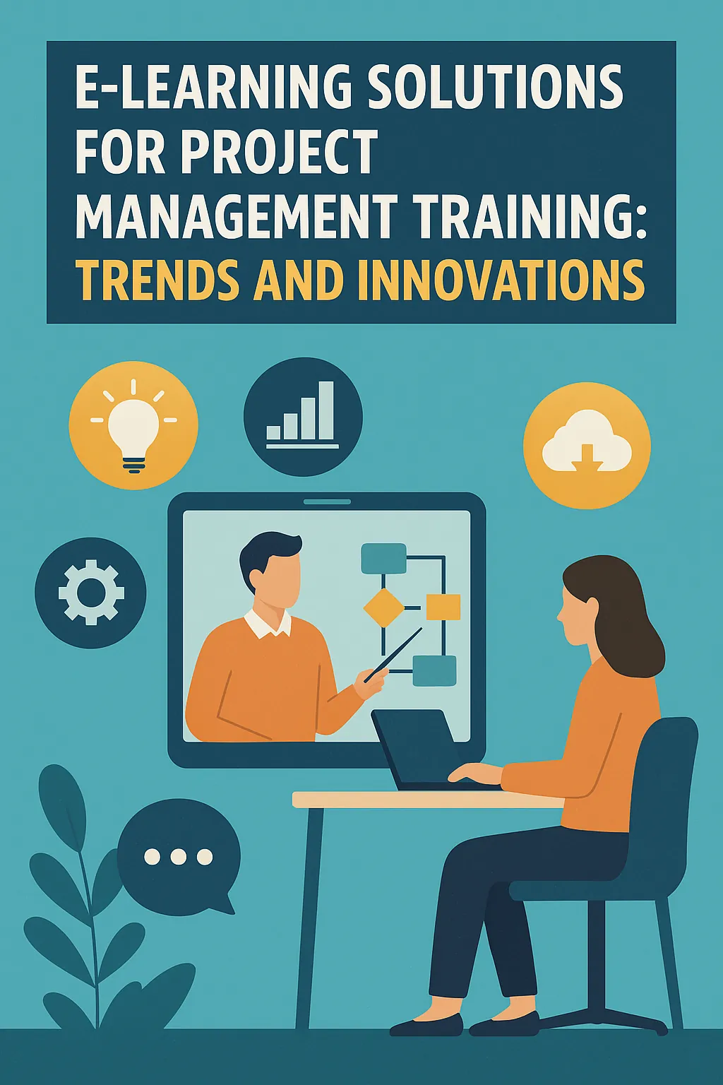 You are currently viewing E-Learning Solutions for Project Management Training: Trends and Innovations
