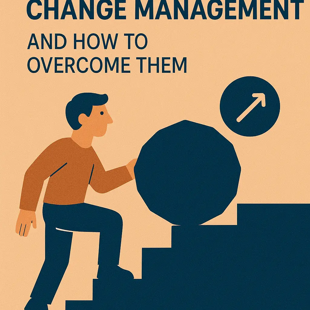 Read more about the article Key Challenges in Change Management and How to Overcome Them