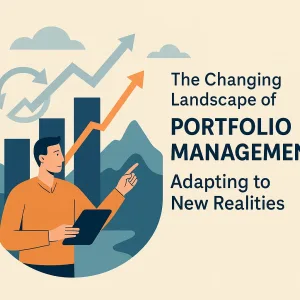 Read more about the article The Changing Landscape of Portfolio Management: Adapting to New Realities