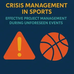 Read more about the article Crisis Management in Sports: Effective Project Management During Unforeseen Events