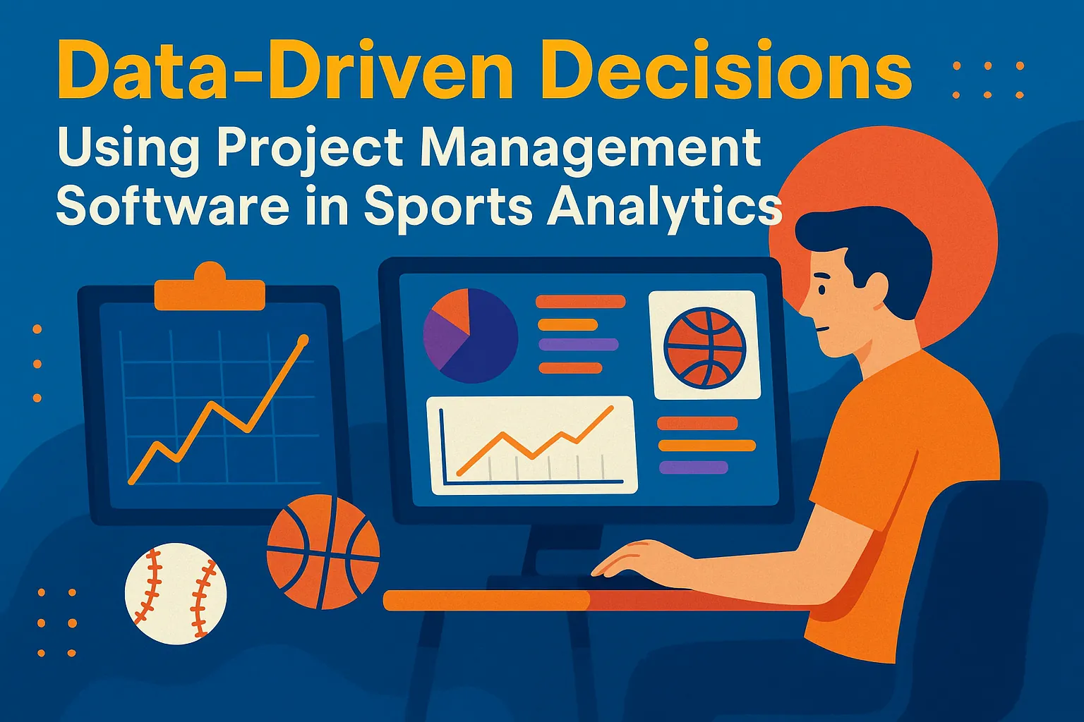 You are currently viewing Data-Driven Decisions: Using Project Management Software in Sports Analytics