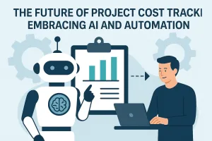 Read more about the article The Future of Project Cost Tracking: Embracing AI and Automation