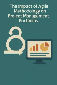 Read more about the article The Impact of Agile Methodology on Project Management Portfolios