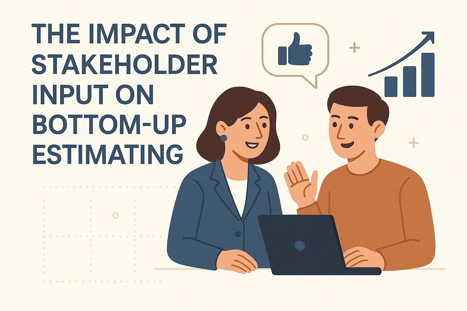 You are currently viewing The Impact of Stakeholder Input on Bottom-Up Estimating