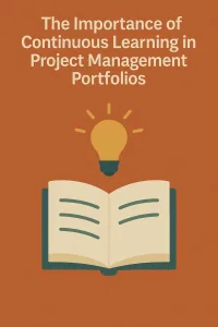 Read more about the article The Importance of Continuous Learning in Project Management Portfolios