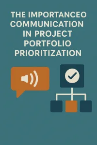 Read more about the article The Importance of Communication in Project Portfolio Prioritization