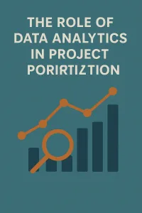 Read more about the article The Role of Data Analytics in Project Portfolio Prioritization