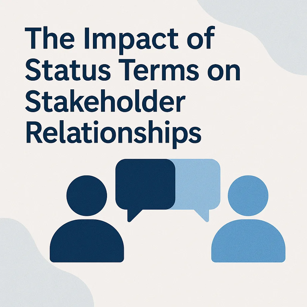 Read more about the article The Impact of Status Terms on Stakeholder Relationships